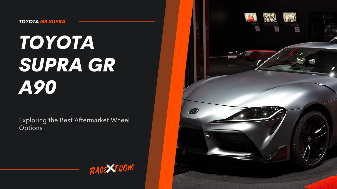 Exploring the Best Aftermarket Wheel Options for the Toyota GR Supra: A Comprehensive Guide – Toyota Supra GR A90 - Car Magazine - Racext 1